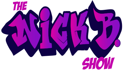 The Nick B. Show